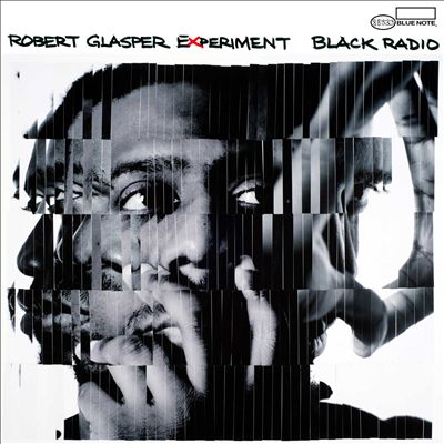 Black Radio – Robert Glasper Experiment (Blue Note 2012)