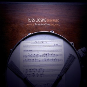 Drum Music: The Music Of Paul Motian – Russ Lossing (Sunnyside 2012)