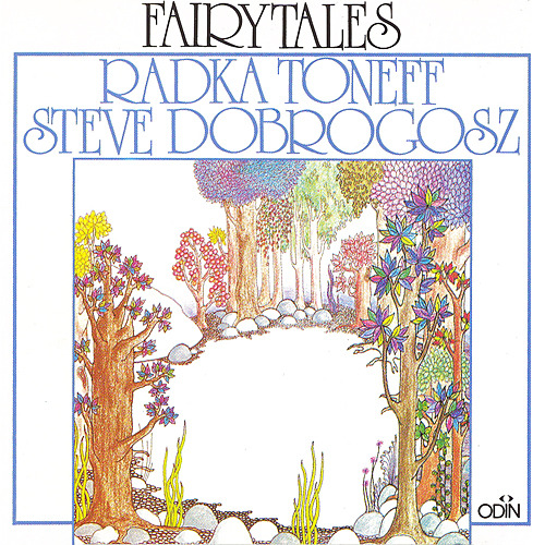 Fairy Tales – Radka Toneff & Steve Dobrogosz (Odin 1982)