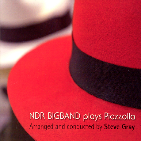 Plays Piazzolla – Steve Gray NDR Big Band (Skip 2007)