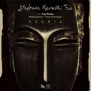 Houria – Stephane Kerecki Trio feat. Tony Malaby (Zig Zag 2009)