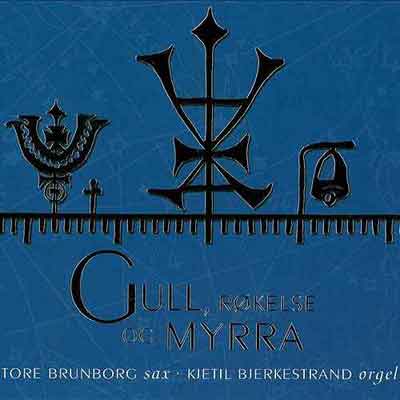 Gull, Røkelse Og Myrra – Tore Brunborg, Kjetil Bjerkestrand (Kirkelig Kulturverksted 1995)