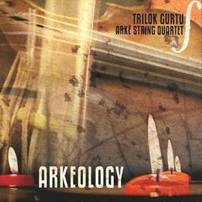 Arkeology – Trilok Gurtu & Arke String Quartet (Promo 2007)