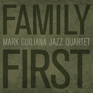 Family First – Mark Guiliana (Beat Music 2015)