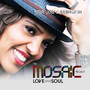 The Mosaic Project: Love And Soul – Terri Lyne Carrington (Concord 2015)