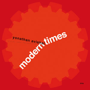 Modern Times – Yonathan Avishai (Jazz & People 2015)