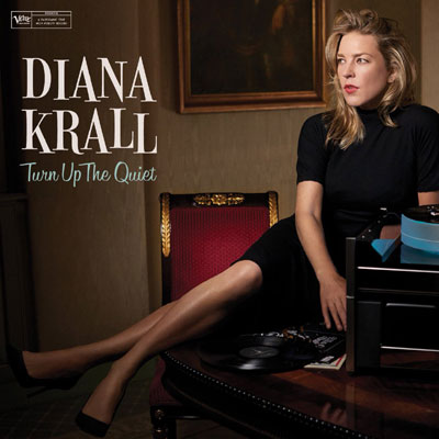 Turn Up The Quiet – Diana Krall (Verve 2017)