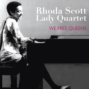 We Free Queens – Rhoda Scott Lady Quartet (Sunset 2017)