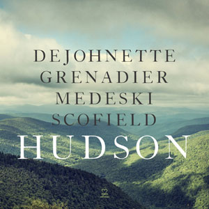 Hudson – DeJohnette Grenadier Medeski Scofield (Motema 2017)