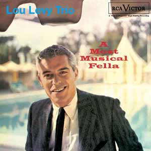 A Most Musical Fella – Lou Levy Trio (RCA Victor 1957)