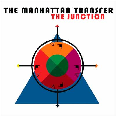 The Junction – The Manhattan Transfer (BMG 2018)