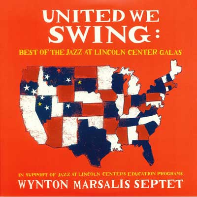 United We Swing: Best Of The Jazz At Lincoln Center Galas – Wynton Marsalis Septet (Blue Engine 2018)