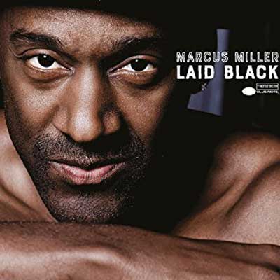 Laid Black – Marcus Miller (Blue Note 2018)