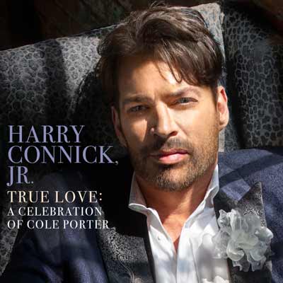 True Love: A Celebration of Cole Porter – Harry Connick Jr. (Verve 2019)