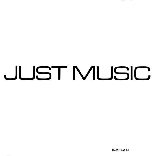 Just Music – Just Music (ECM 1970)