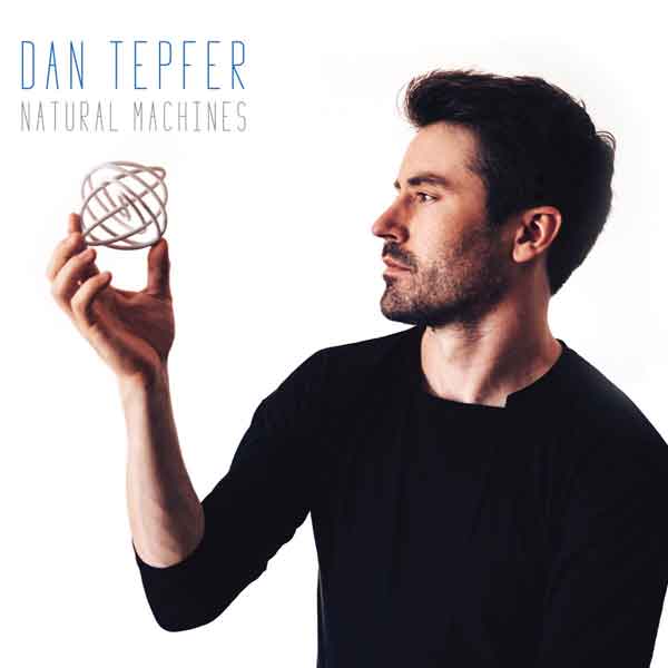 Natural Machines – Dan Tepfer (Sunnyside 2019)