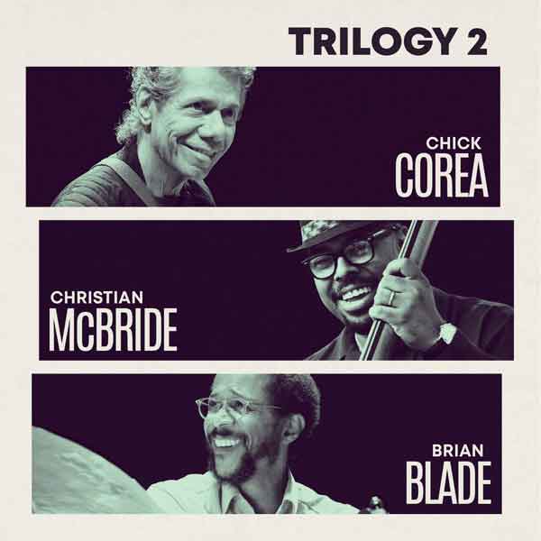 Trilogy 2 – Chick Corea (Concord 2019)