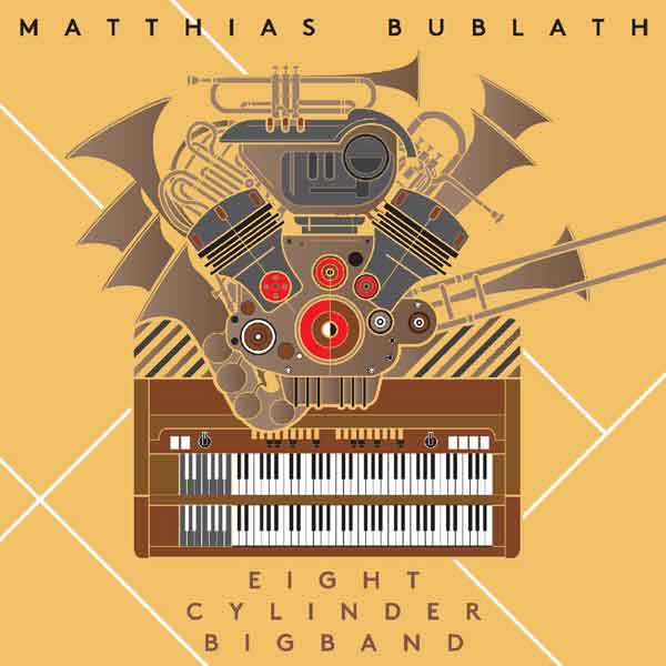 Eight Cylinder Big Band – Matthias Bublath (Enja 2020)